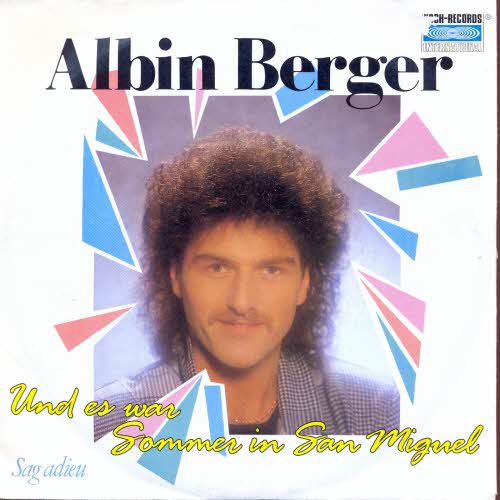 Berger Albin - Und es war Sommer in San Miguel