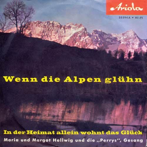 Hellwig Maria & Margot & Perrys - Wenn die Alpen glhn