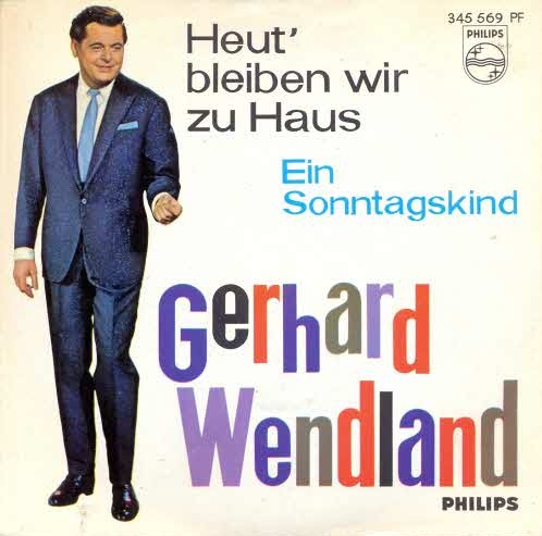 Wendland Gerhard - Heut' bleiben wir Zuhause