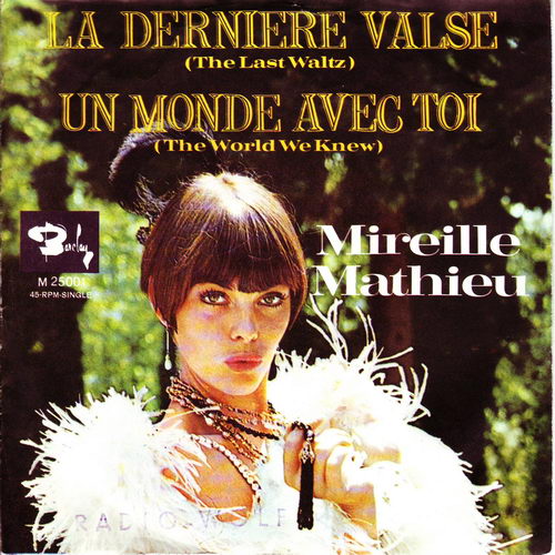 Mathieu Mireille - La dernire valse / Un monde avec toi