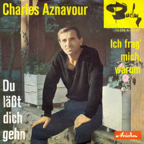 Aznavour Charles - Du lsst dich geh'n