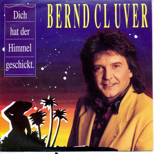 Clver Bernd - Dich hat der Himmel geschickt (nur Cover)