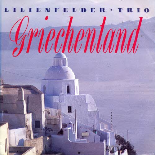 Lilienfelder Trio - Griechenland