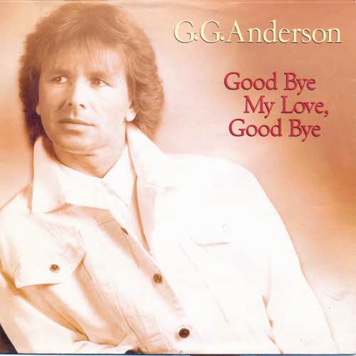 Anderson G.G. - Good bye my love, good bye (nur Cover)