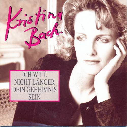 Bach Kristina - Ich will nicht lnger dein Geheimnis sein