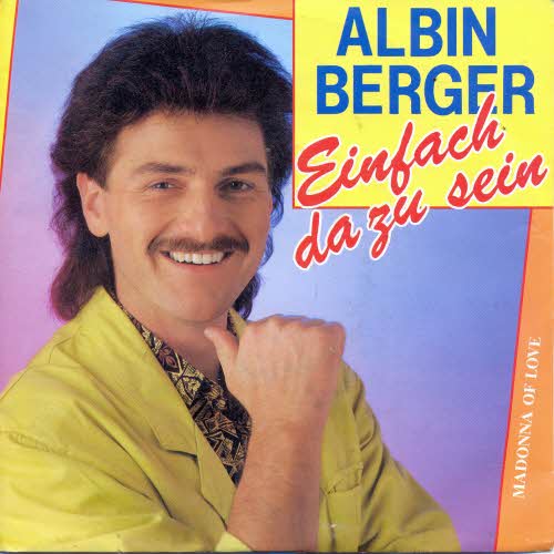 Berger Albin - Einfach da zu sein