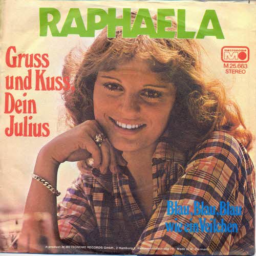 Raphaela - Gruss und Kuss, dein Julius