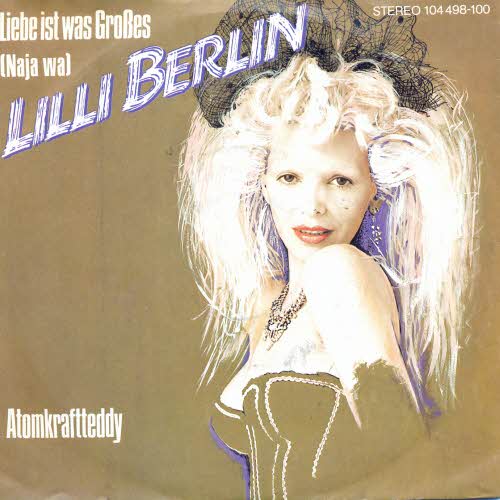 Berlin Lilli - Liebe ist was Grosses (naja wa)