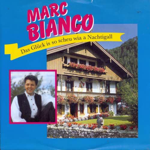 Bianco Marc - Das Glck ist so scheu wia a Nachtigall