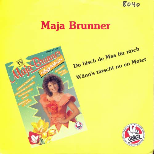 Brunner Maja - Du bisch de Maa fr mich