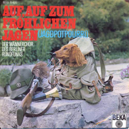 Mnnerchor Berliner Rundfunks - Auf, auf zum frhlichen Jagen