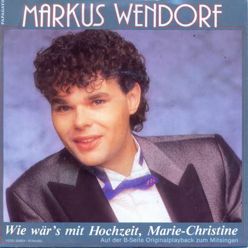 Wendorf Markus - Wie wr`s mit Hochzeit, Marie-Christine