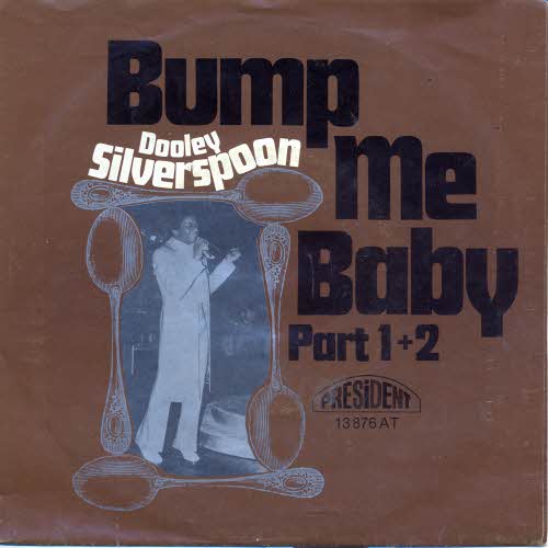 Dooley Silverspoon - Bump me baby (Part 1+2)