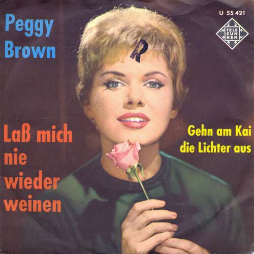 Brown Peggy - Lass mich nie wieder weinen