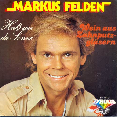 Felden Markus - Heiss wie die Sonne