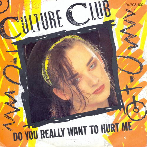 Culture Club - Do you really want to hurt me