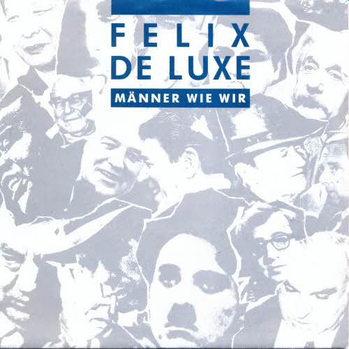Felix De Luxe - Mnner wie wir